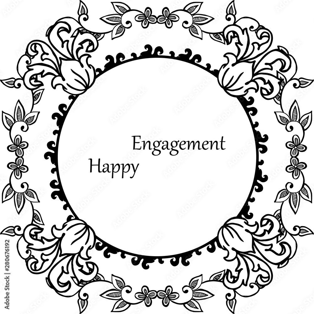 Beautiful of black and white floral frame, pattern art cards, lettering of happy engagement. Vector