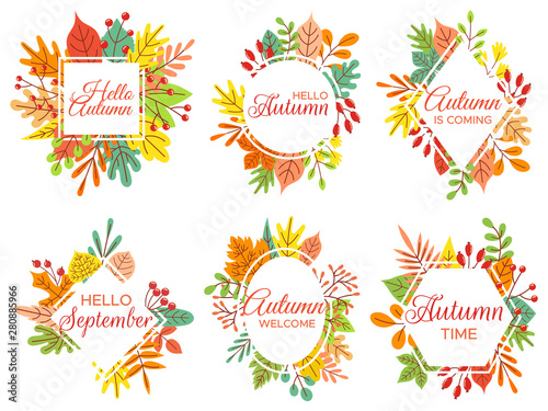 Hello autumn. Welcome September, autumnal fallen leaves frame and yellow leaf lettering. Fall poster, hi autumn quote or september leaves card. Isolated vector illustration icons set