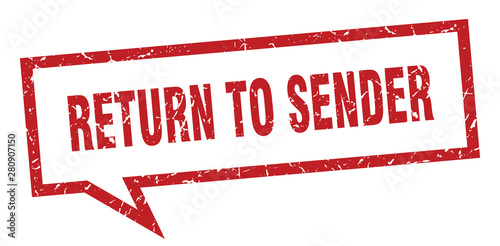 return to sender sign. return to sender square speech bubble. return to sender