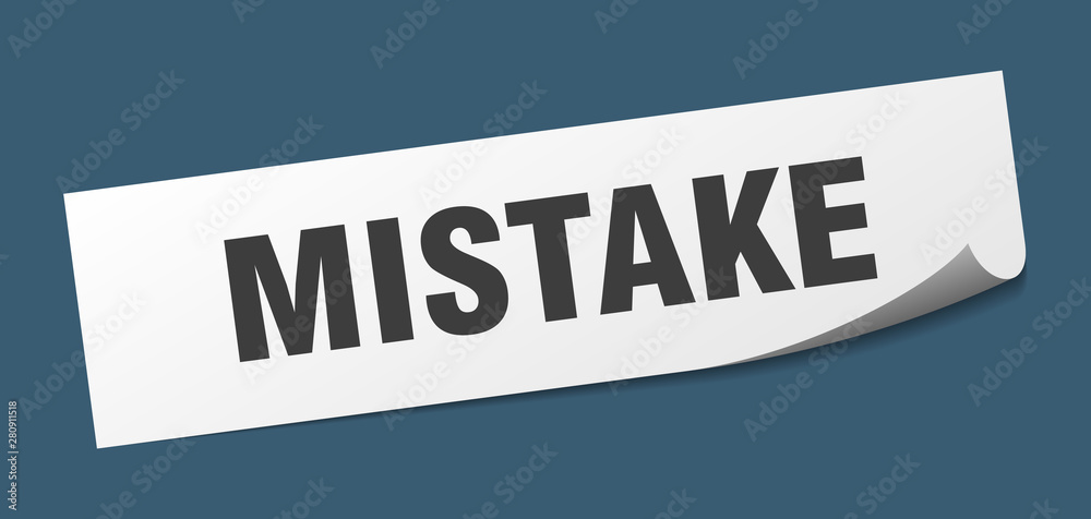 mistake sticker. mistake square isolated sign. mistake