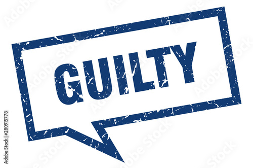 guilty sign. guilty square speech bubble. guilty
