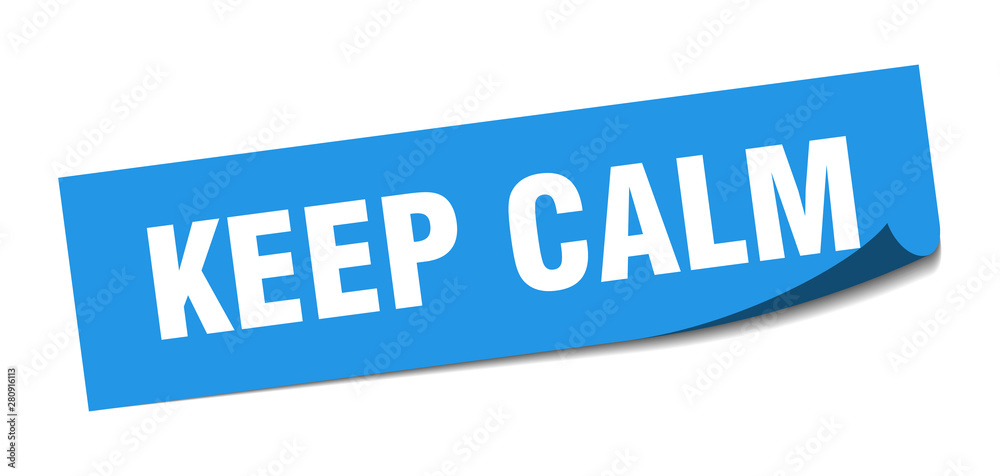 keep calm sticker. keep calm square isolated sign. keep calm keep calm sticker. keep calm square isolated sign. keep calm