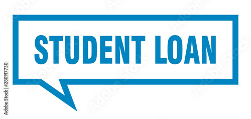 student loan sign. student loan square speech bubble. student loan