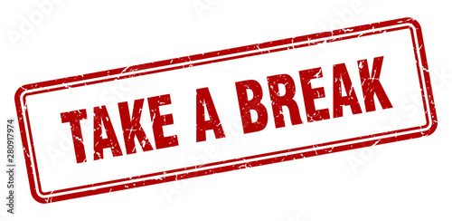 take a break