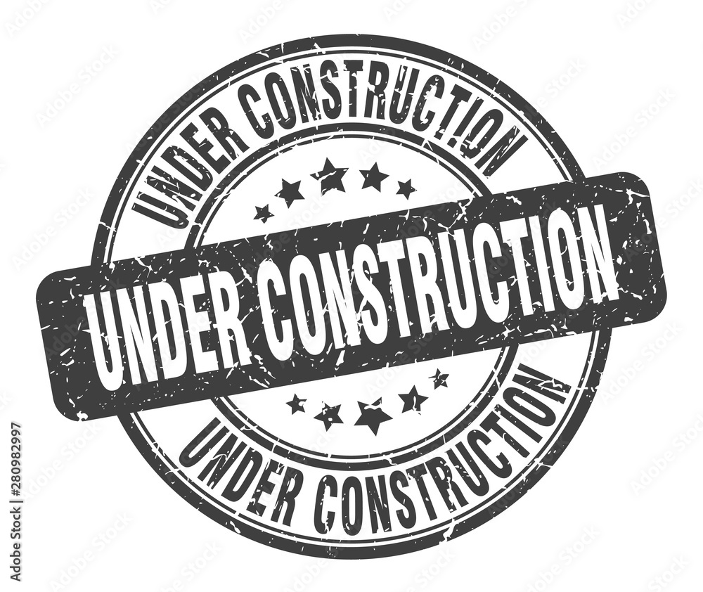 Obraz premium under construction stamp. under construction round grunge sign. under construction