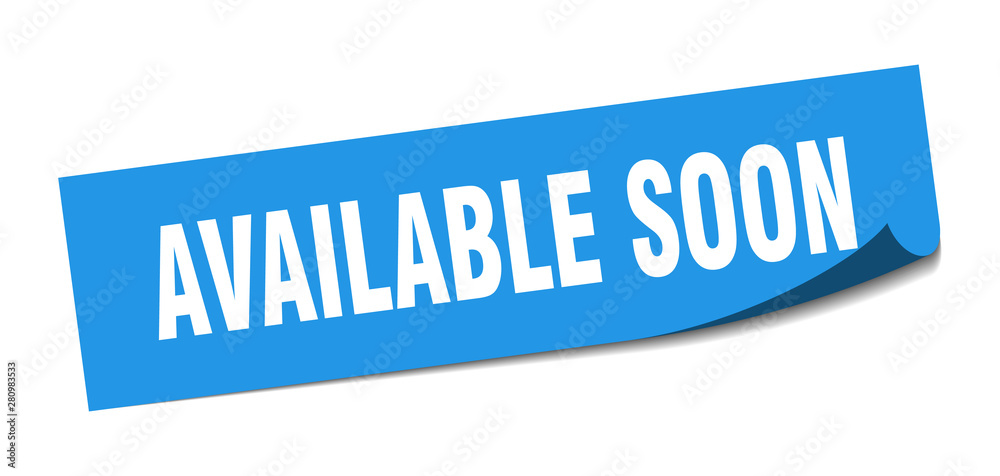 available soon sticker. available soon square isolated sign. available soon available soon sticker. available soon square isolated sign. available soon