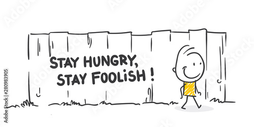 Strichfiguren / Strichmännchen: Stay hungry, stay foolish. (Nr 