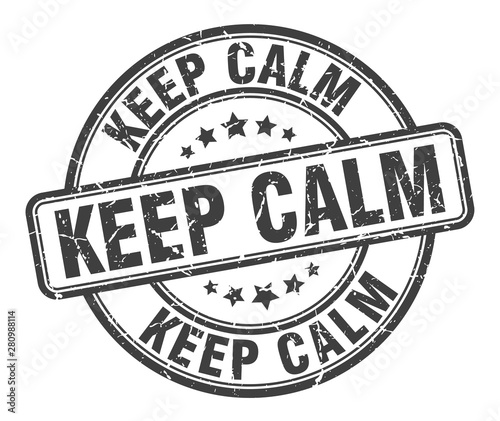 keep calm stamp. keep calm round grunge sign. keep calm