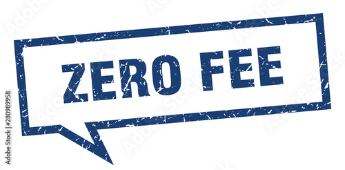 zero fee sign. zero fee square speech bubble. zero fee