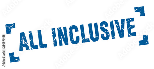 all inclusive stamp. all inclusive square grunge sign. all inclusive
