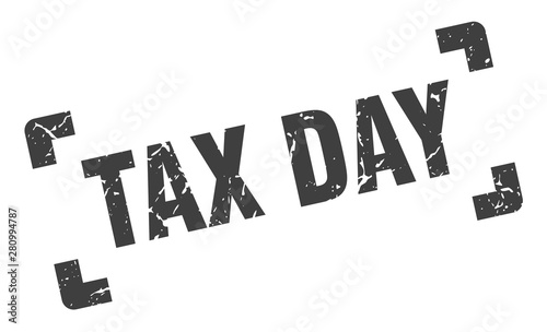 tax day stamp. tax day square grunge sign. tax day