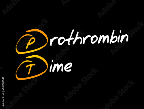 PT - Prothrombin Time acronym, medical concept background