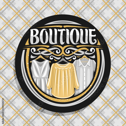 Vector logo for Boutique, black label with illustration of 3 elegance women's dresses, original brush lettering for word boutique and design elements, fashion concept on modern plaid fabric background