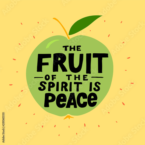 Hand lettering The fruit of the spirit is peace made on the apple.