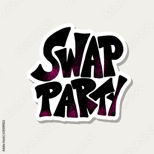 Swap party hand drawn poster. Vector design. 