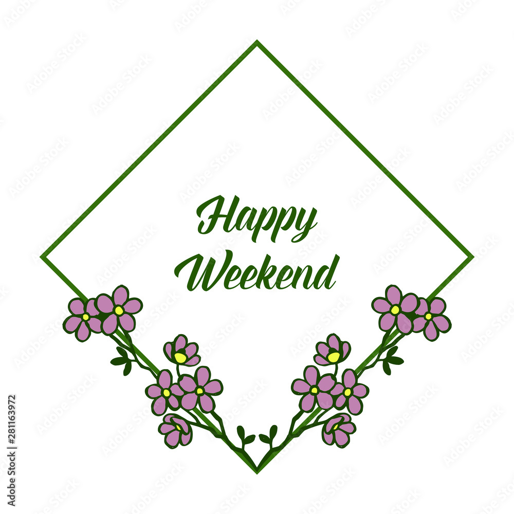Banner happy weekend, decoration cute purple floral frame. Vector
