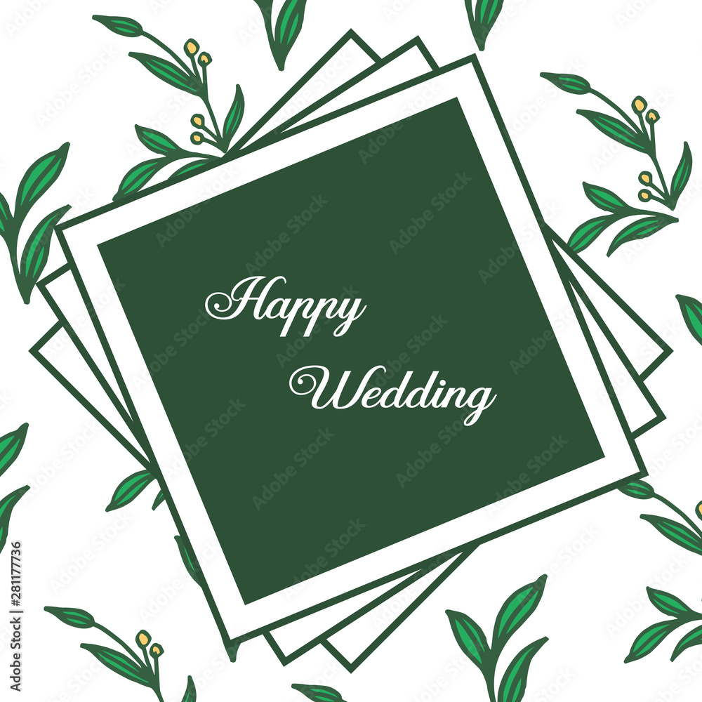 Flower frame on a green backdrop, ornate branches of leaf, wallpaper of card happy wedding. Vector
