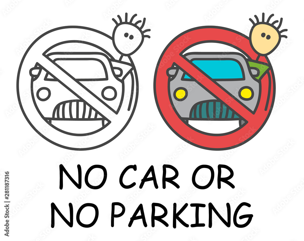 Funny vector stick man with a car in children's style. No auto no parking  sign red prohibition. Stop symbol. Prohibition icon sticker for area  places. Isolated on white background. Stock Vector |