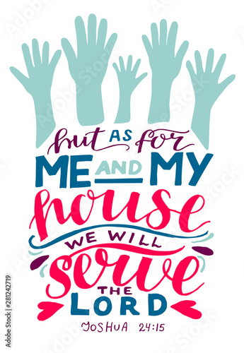 Hand lettering But as for me and my house we will serve the Lord with hands.