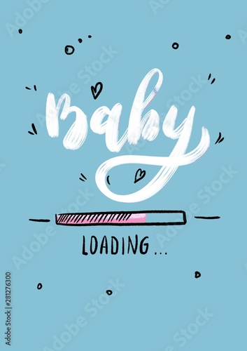 Pretty baby loading / design for t shirt graphics, fashion prints, posters, stickers and other uses / Pregnancy quote / lettering