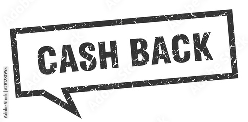 cash back sign. cash back square speech bubble. cash back