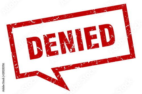 denied sign. denied square speech bubble. denied
