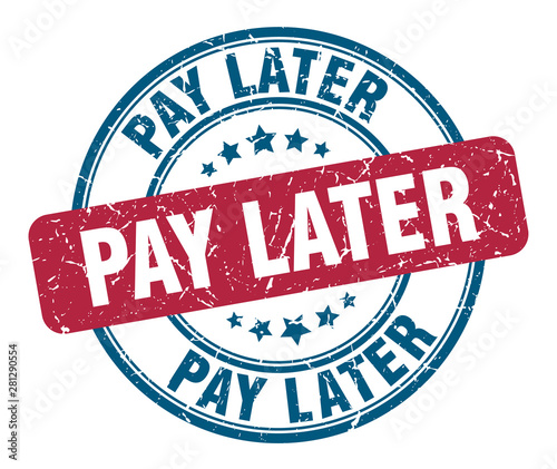pay later stamp. pay later round grunge sign. pay later