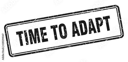 time to adapt