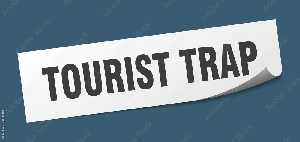 tourist trap sticker. tourist trap square isolated sign. tourist trap