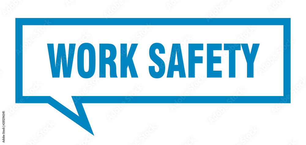 work safety sign. work safety square speech bubble. work safety work safety sign. work safety square speech bubble. work safety