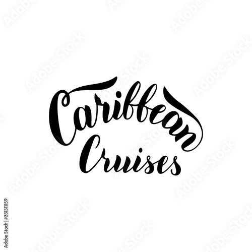 Caribbean cruises typography text. Hand drawn lettering logo. Cruise liners tourist agency template. Vector eps 10.