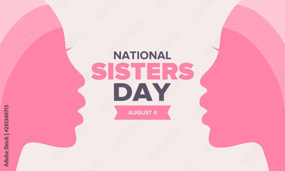 National Sisters Day in United States. Happy family holiday, celebrated annual in August. Happy sisters, woman festival. Girl concept. Poster, greeting card, banner and background. Vector illustration