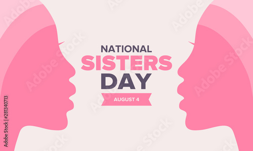 National Sisters Day in United States. Happy family holiday, celebrated annual in August. Happy sisters, woman festival. Girl concept. Poster, greeting card, banner and background. Vector illustration © scoutori