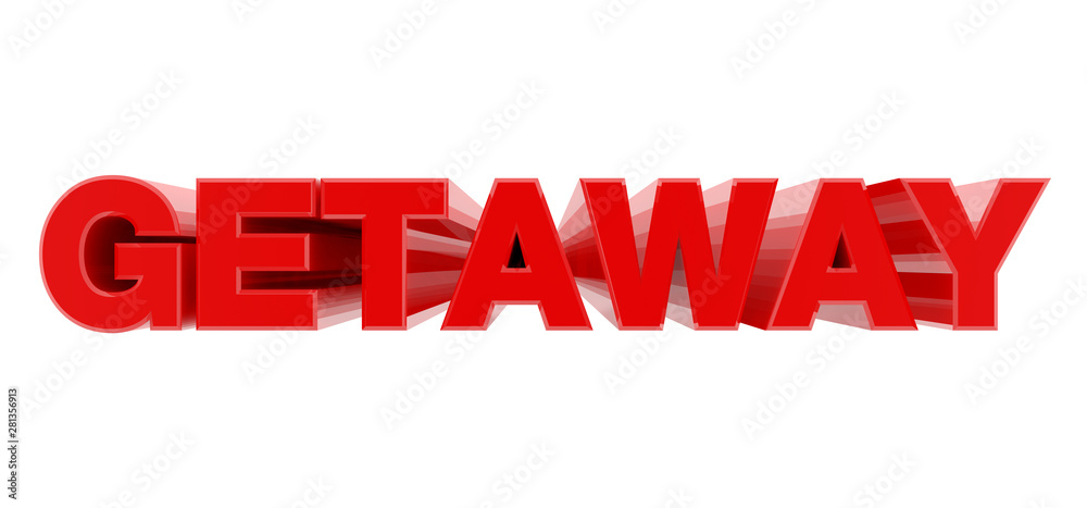 GETAWAY red word on white background illustration 3D rendering