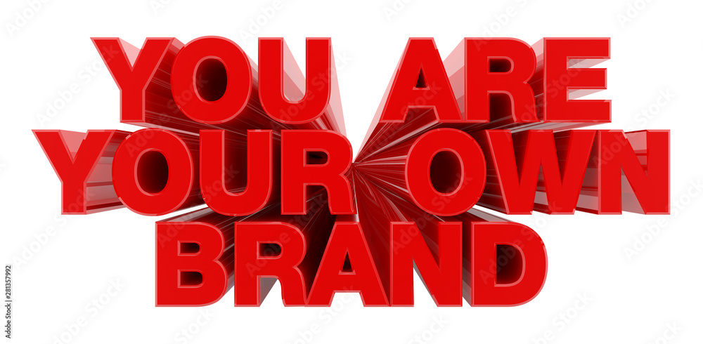 Fototapeta premium YOU ARE YOUR OWN BRAND red word on white background illustration 3D rendering