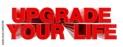 UPGRADE YOUR LIFE red word on white background illustration 3D rendering