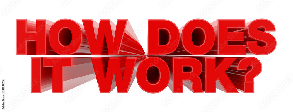 HOW DOES IT WORK ? red word on white background illustration 3D rendering