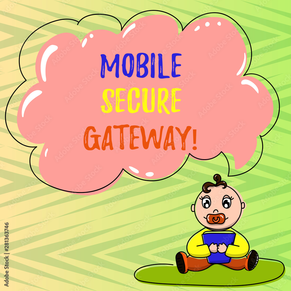 Conceptual hand writing showing Mobile Secure Gateway. Business photo showcasing Securing devices from phishing or malicious attack Baby Sitting on Rug Pacifier Book and Cloud Speech Bubble Conceptual hand writing showing Mobile Secure Gateway. Business photo showcasing Securing devices from phishing or malicious attack Baby Sitting on Rug Pacifier Book and Cloud Speech Bubble