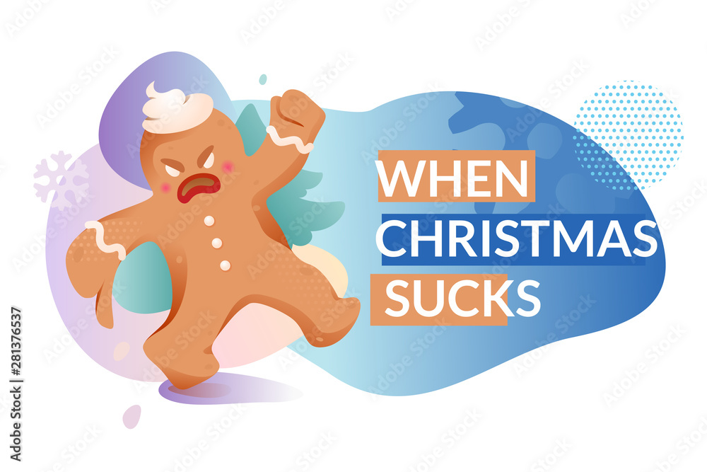 Obraz premium When Christmas Sucks Template