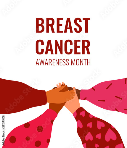 Breast cancer awareness month card with four Diverse female hands support each other.  Vector cartoon illustration, concept of teamwork, women power, medicine