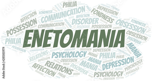 Enetomania word cloud. Type of mania, made with text only.