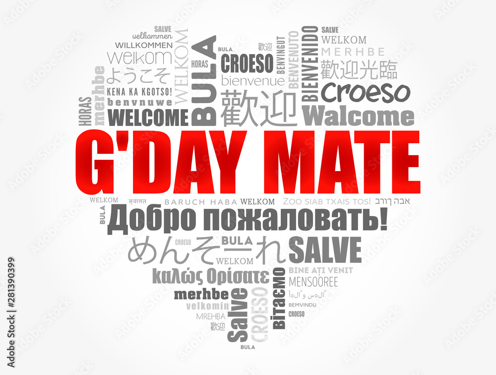 G'day Mate (Welcome in Australian) love heart word cloud in different languages G'day Mate (Welcome in Australian) love heart word cloud in different languages