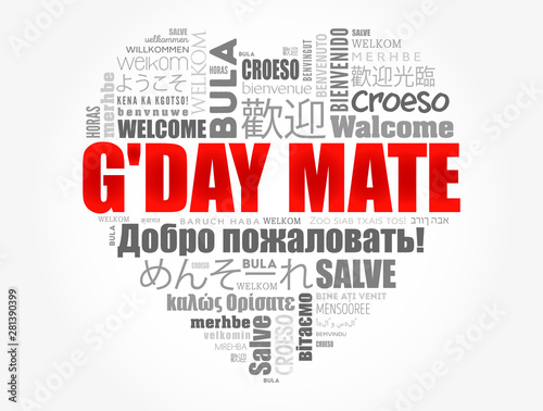 G'day Mate (Welcome in Australian) love heart word cloud in different languages