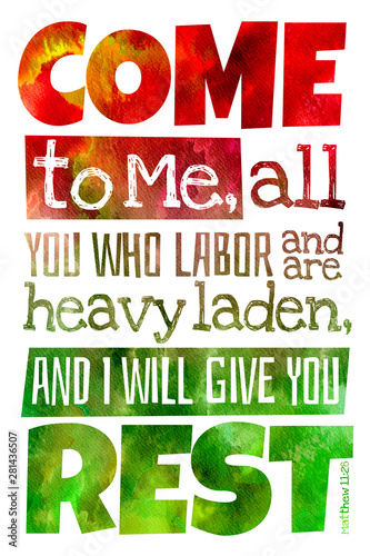 Come to Me (Matthew 11:28) - Poster with Bible text quotation