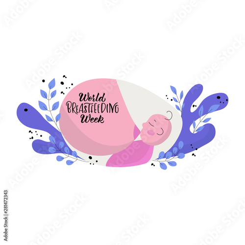 HAND DRAWN WORLD BREASTFEEDING WEEK- typography poster. Lettering with flat illustration.Celebration quotation for card, postcard, icon, banner. Vector illustration EPS 10. 