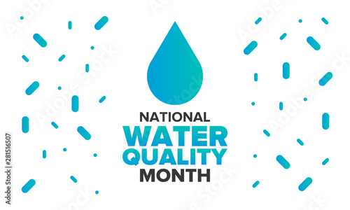 National Water Quality Month in August. Month of studying the water. Origin, save and purify water. High quality water. Celebrated in United States. Poster, card, banner, illustration. Vector