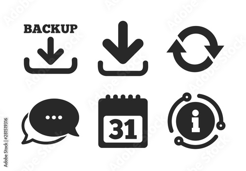 Calendar and rotation arrows sign symbols. Chat, info sign. Download and Backup data icons. Classic style speech bubble icon. Vector