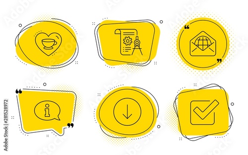Scroll down, Divider document and Checkbox signs. Chat bubbles. Web mail, Information and Love coffee line icons set. World communication, Info center, Cappuccino mug. Swipe arrow. Vector