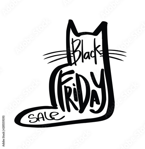 Silhouette of the cat quotes calligraphic inscriptions on the sale of Black Friday. For poster or postcard design about black friday.