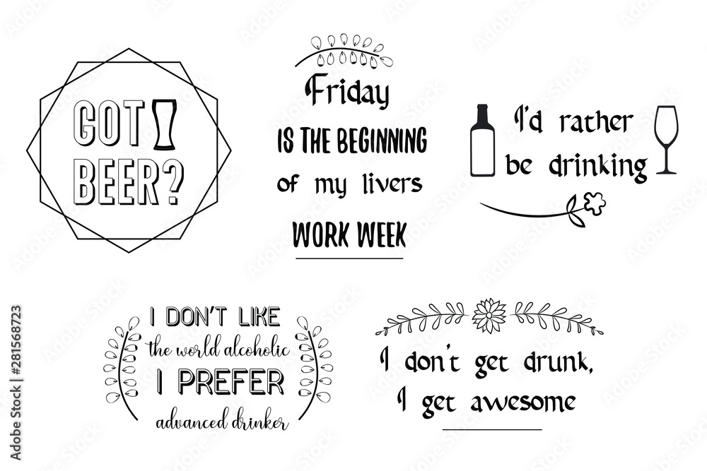 Set of Calligraphy sayings for print. Vector Quotes about alcohol drinks, hard beverages Set of Calligraphy sayings for print. Vector Quotes about alcohol drinks, hard beverages